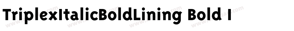 TriplexItalicBoldLining Bold Italic字体转换